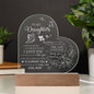 To My Daughter | I Will Always Be There | Engraved Heart Acrylic Plaque