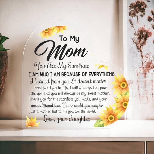 To My Mom | You Are My Sunshine | Daisy Heart Acrylic